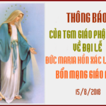Văn phòng TGM: Thông báo về Đại Lễ Đức Maria Hồn Xác Lên Trời, Bổn Mạng Giáo Phận 15/8/2018
