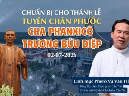 Thông tin chuẩn bị thánh lễ tuyên phong Chân phước Cha Phanxicô Trương Bửu Diệp